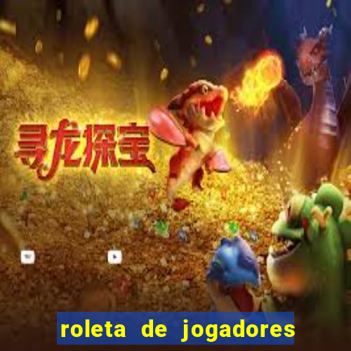 roleta de jogadores do fifa 23 roleta